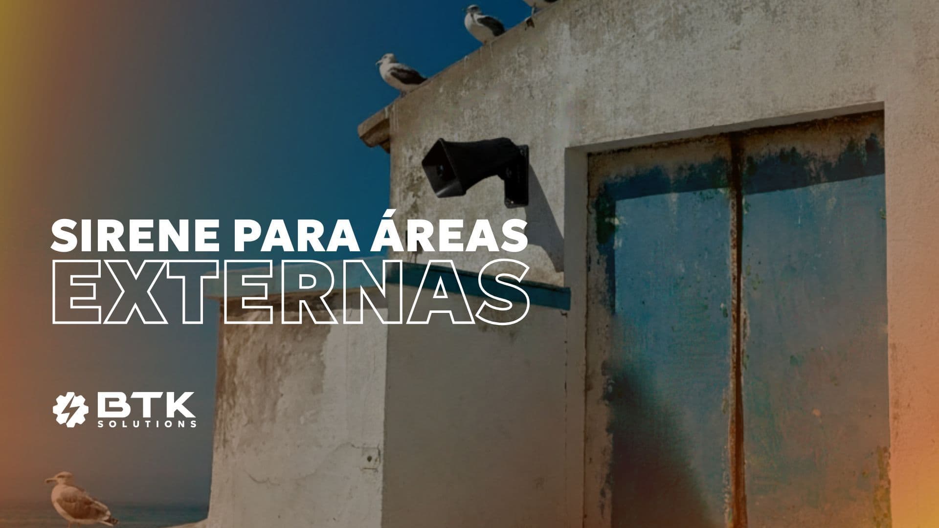 Sirene para Ambientes Externos: A Segurança deve Resistir ao Tempo